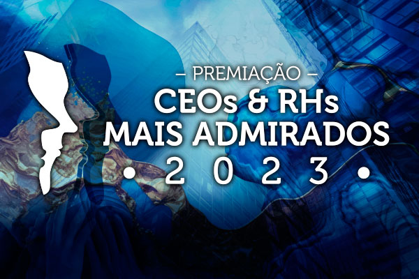 18º PRÊMIO CEOs E RHs MAIS ADMIRADOS