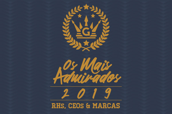 RHs, CEOs & MARCAS MAIS ADMIRADAS 2019