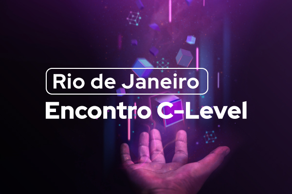 Encontro C-Level: Rio de Janeiro Encontro C-Level: Rio de Janeiro