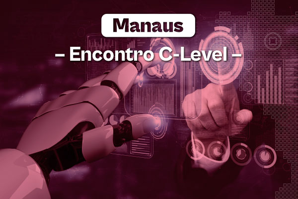 ENCONTRO C-LEVEL MANAUS