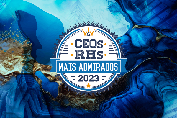  Pesquisa CEOs e RHs Mais Admirados 2023 começa hoje