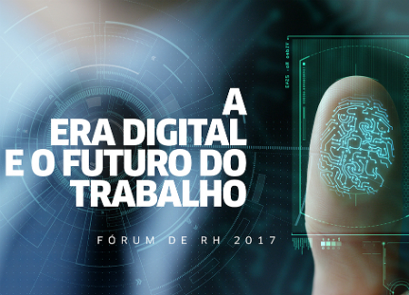 Fórum de RH discute A Era Digital e o Futuro do Trabalho